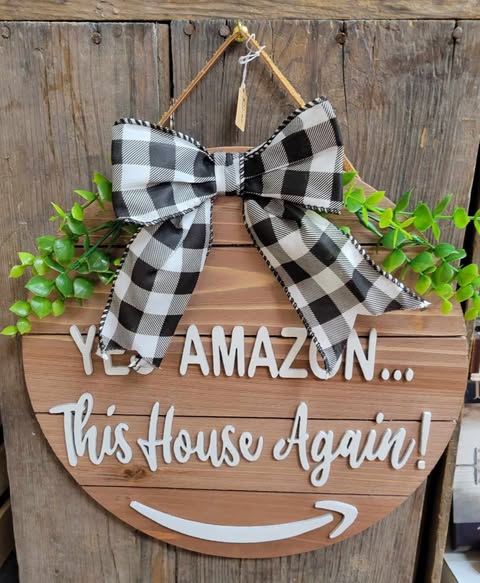Door Hanger Sign - Yes AMAZON...This House Again!