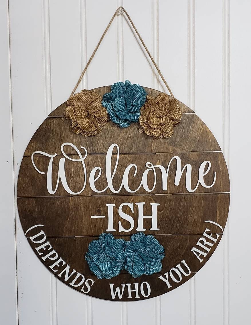 Welcome Door Hanger, Wooden Sign, Welcome-ISH Wood Door Hanger, Door Decor, Best Gift Ever, Front door decor, new home gifts