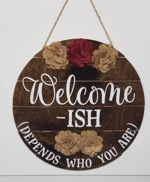 Welcome Door Hanger, Wooden Sign, Welcome-ISH Wood Door Hanger, Door Decor, Best Gift Ever, Front door decor, new home gifts